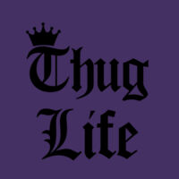 Thug Life Design